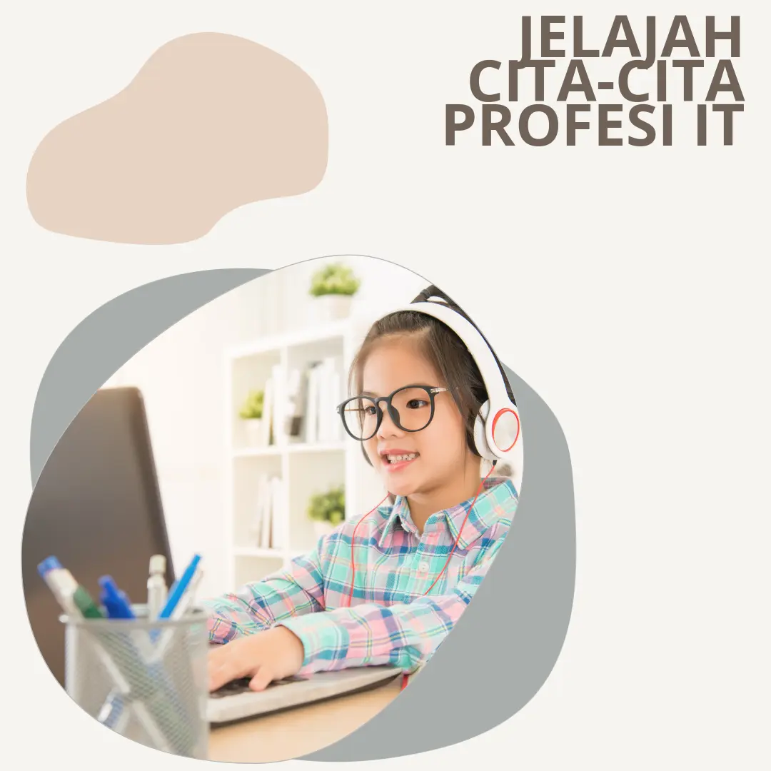 Jelajah Cita-Cita Profesi IT