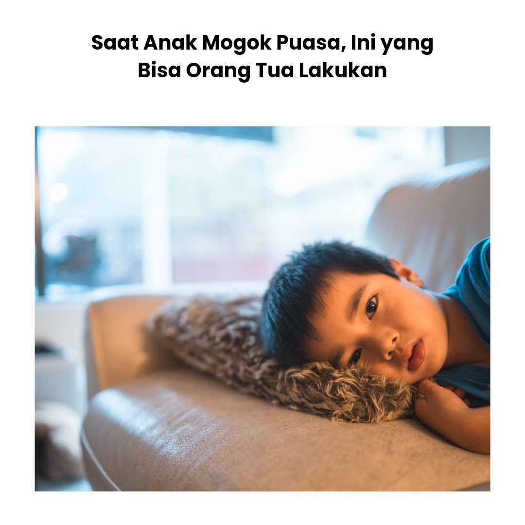 Saat Anak Mogok Puasa, Ini yang Bisa Orang Tua Lakukan