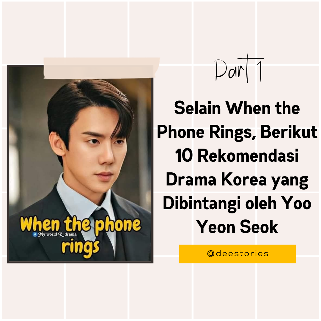 Selain When the Phone Rings, Berikut 10 Rekomendasi Drama Korea yang Dibintangi oleh Yoo Yeon Seok (Part 1)